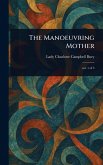 The Manoeuvring Mother The Manoeuvring Mother
