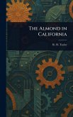 The Almond in California The Almond in California