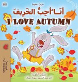 I Love Autumn (Arabic English Bilingual Book for Kids) I Love Autumn (Arabic English Bilingual Book for Kids)