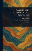 Castles and Chateaux of Old Burgundy