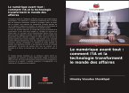 Le numérique avant tout : comment l'IA et la technologie transforment le monde des affaires