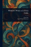 When I Was a Little Girl When I Was a Little Girl
