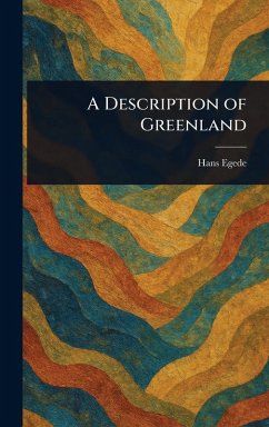 A Description of Greenland - Egede, Hans