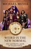 Weird is the New Normal Weird is the New Normal