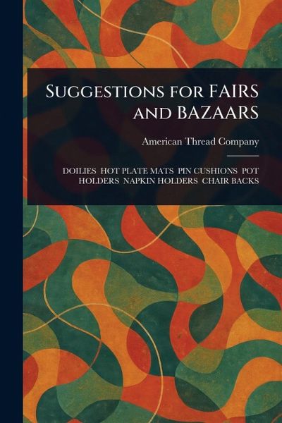 Suggestions for FAIRS and BAZAARS Suggestions for FAIRS and BAZAARS