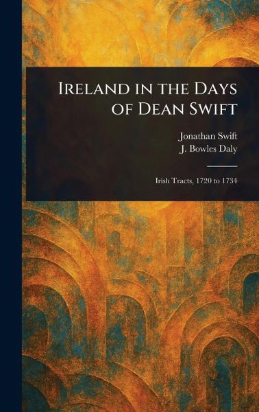 Ireland in the Days of Dean Swift