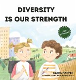 Diversity Is Our Strength Diversity Is Our Strength