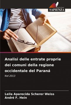 Analisi delle entrate proprie dei comuni della regione occidentale del Paraná - Scherer Weiss, Leila Aparecida;Hein, André F. Analisi delle entrate proprie dei comuni della regione occidentale del Paraná - Scherer Weiss, Leila Aparecida;Hein, André F.