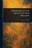 Tennessee at the Battle of New Orleans Tennessee at the Battle of New Orleans