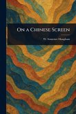 On a Chinese Screen On a Chinese Screen