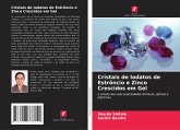 Cristais de Iodatos de Estrôncio e Zinco Crescidos em Gel Cristais de Iodatos de Estrôncio e Zinco Crescidos em Gel