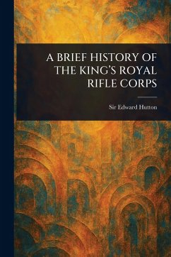 Cover A Brief History of the King's Royal Rifle Corps