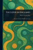The Leper in England The Leper in England