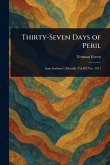 Thirty-Seven Days of Peril Thirty-Seven Days of Peril