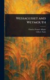 Wessagusset and Weymouth Wessagusset and Weymouth