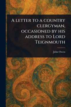 Cover A Letter to a Country Clergyman, Occasioned by His Address to Lord Teignmouth
