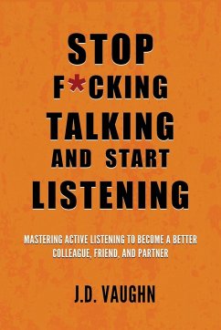 Cover Stop F*cking Talking and Start Listening
