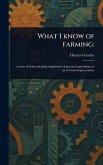 What I Know of Farming What I Know of Farming