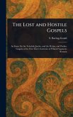 The Lost and Hostile Gospels The Lost and Hostile Gospels
