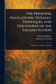 The Principal Navigations, Voyages, Traffiques, and Discoveries of the English Nation The Principal Navigations, Voyages, Traffiques, and Discoveries of the English Nation