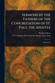 Sermons by the Fathers of the Congregation of St. Paul the Apostle Sermons by the Fathers of the Congregation of St. Paul the Apostle