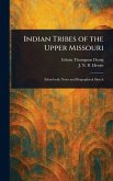 Indian Tribes of the Upper Missouri Indian Tribes of the Upper Missouri