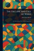 The Decline and Fall of Whist The Decline and Fall of Whist
