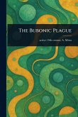 The Bubonic Plague The Bubonic Plague