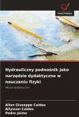 Hydrauliczny podno¿nik jako narz¿dzie dydaktyczne w nauczaniu fizyki Hydrauliczny podno¿nik jako narz¿dzie dydaktyczne w nauczaniu fizyki