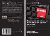 Experiencia del cliente en el sector de los seguros generales Experiencia del cliente en el sector de los seguros generales