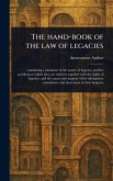 The Hand-book of the Law of Legacies