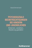 Psychosoziale Beeinträchtigungen bei Kindern und Jugendlichen Psychosoziale Beeinträchtigungen bei Kindern und Jugendlichen