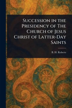 Cover Succession in the Presidency of The Church of Jesus Christ of Latter-Day Saints