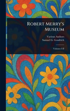 Robert Merry's Museum - Various; Goodrich, Samuel G (Samuel Griswold)
