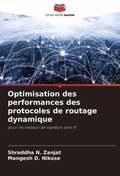 Optimisation des performances des protocoles de routage dynamique - Zanjat, Shraddha N.;Nikose, Mangesh D.