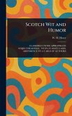 Scotch Wit and Humor Scotch Wit and Humor