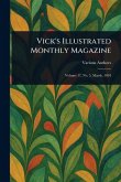 Vick's Illustrated Monthly Magazine