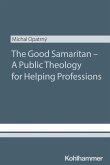 The Good Samaritan - A Public Theology for Helping Professions
