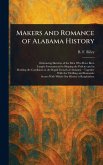Makers and Romance of Alabama History Makers and Romance of Alabama History