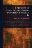 The Memoirs of Charles-Lewis, Baron De Pollnitz, Volume IV