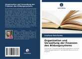 Organisation und Verwaltung der Finanzen des Bildungssystems Organisation und Verwaltung der Finanzen des Bildungssystems