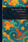 The Mystery of Cleverly The Mystery of Cleverly
