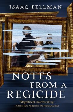 Notes from a Regicide - Fellman, Isaac