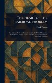The Heart of the Railroad Problem The Heart of the Railroad Problem