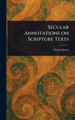 Secular Annotations on Scripture Texts - Jacox, Francis