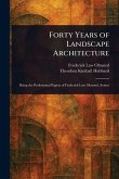 Forty Years of Landscape Architecture Forty Years of Landscape Architecture