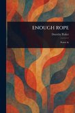 Enough Rope Enough Rope
