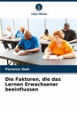 Die Faktoren, die das Lernen Erwachsener beeinflussen