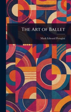 The Art of Ballet - Perugini, Mark Edward