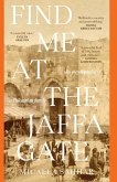 Find Me at the Jaffa Gate Find Me at the Jaffa Gate